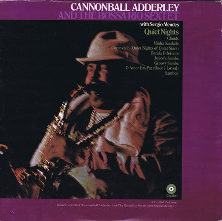Cannonball Adderley And The Bossa Rio Sextet* With Sergio Mendes* : Quiet Nights (LP, Album, RE)