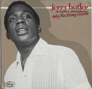 Jerry Butler : Only The Strong Survive - The Legendary Philadelphia Hits (LP, Comp)