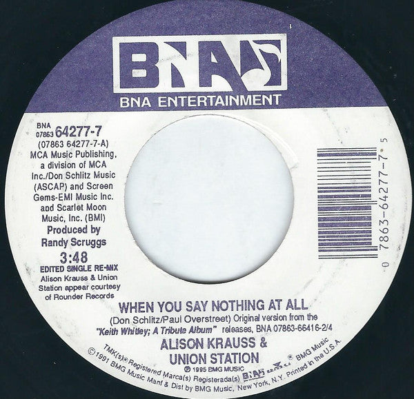 Alison Krauss & Union Station / Keith Whitley : When You Say Nothing At All (7")