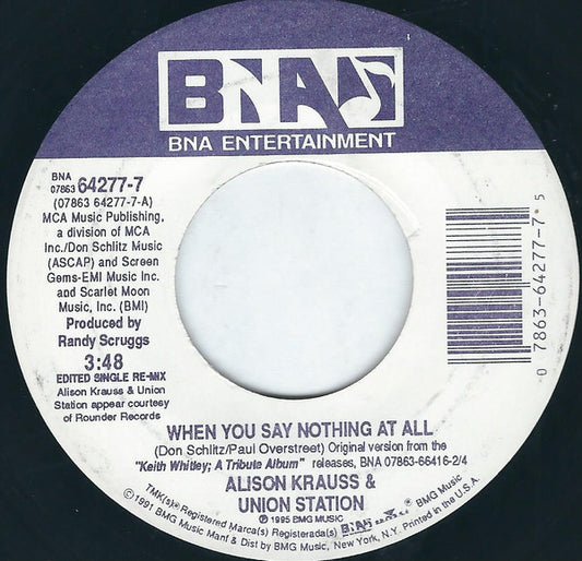 Alison Krauss & Union Station / Keith Whitley : When You Say Nothing At All (7")