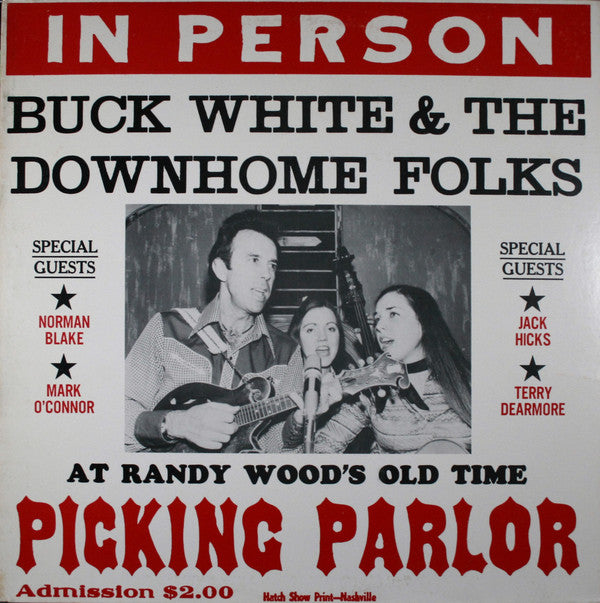 Buck White & The Downhome Folks* : In Person (At Randy Wood's Old Time Picking Parlor) (LP, Album, All)