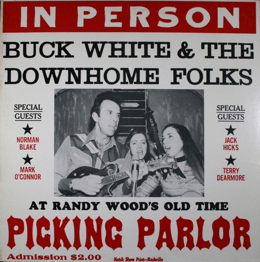Buck White & The Downhome Folks* : In Person (At Randy Wood's Old Time Picking Parlor) (LP, Album, All)