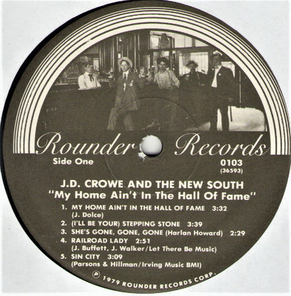 J.D. Crowe & The New South : My Home Ain't In The Hall Of Fame (LP, Album)