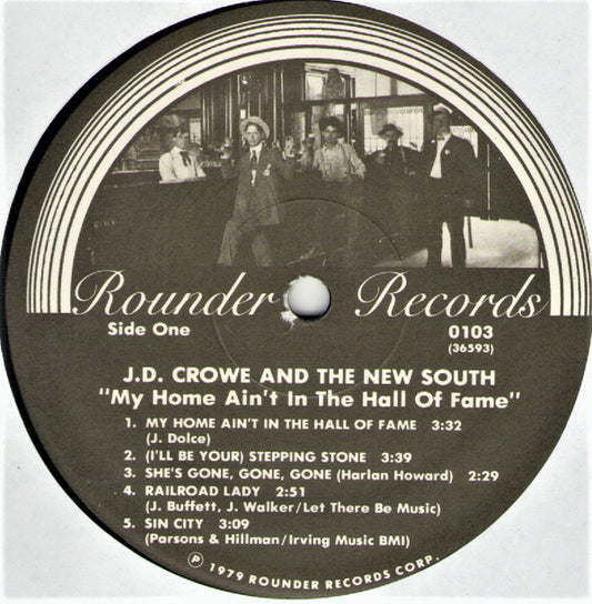 J.D. Crowe & The New South : My Home Ain't In The Hall Of Fame (LP, Album)