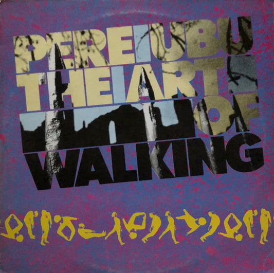 Pere Ubu : The Art Of Walking (LP, Album)