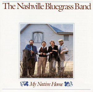 The Nashville Bluegrass Band : My Native Home (LP, Album, RE)