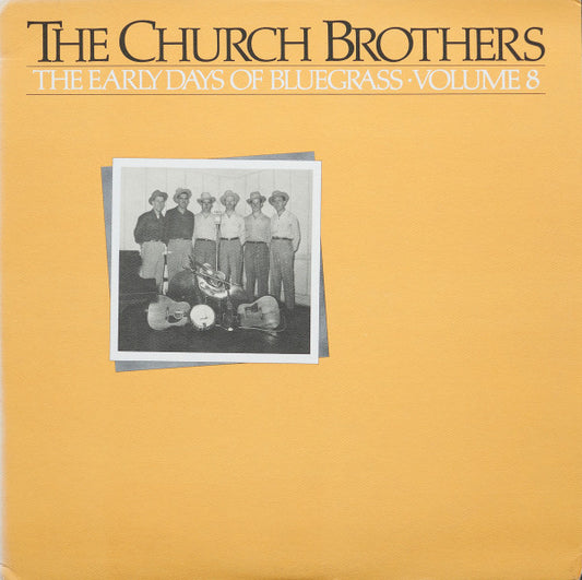 The Church Brothers : The Early Days Of Bluegrass - Volume 8 (LP, Comp)