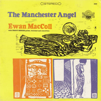 Ewan MacColl With Peggy Seeger : The Manchester Angel (LP, Album, RE)