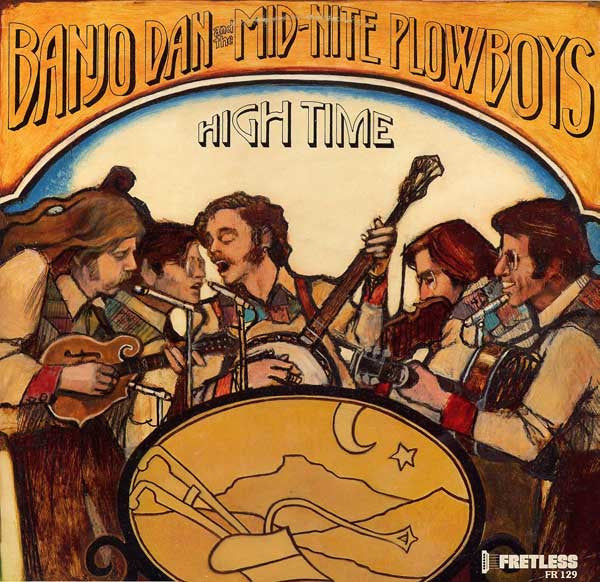 Banjo Dan And The Mid-Nite Plowboys : High Time (LP, Album)