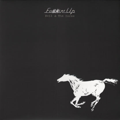 Neil* & The Horse* : Fu##in' Up (2xLP, Album)