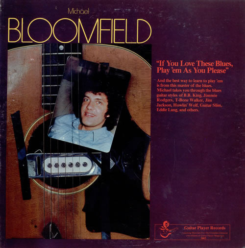Michael Bloomfield* : If You Love These Blues, Play 'Em As You Please (LP, Album)