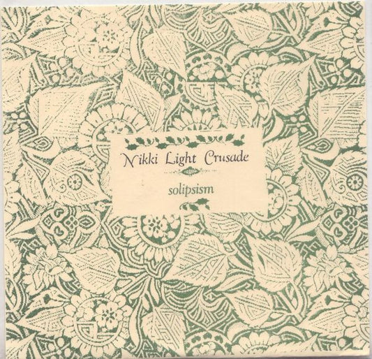 Nikki Light Crusade, Paste (2) : Solipsism (7")