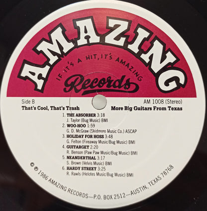 More Big Guitars From Texas* : That's Cool, That's Trash (LP, Album)