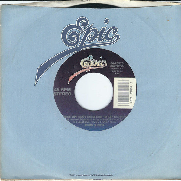 Doug Stone : These Lips Don't Know How To Say Goodbye (7", Single, Styrene, Car)