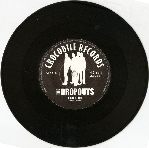 The Dropouts : Come On (7", Single)