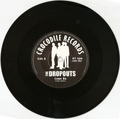 The Dropouts : Come On (7", Single)