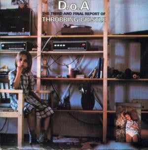 Throbbing Gristle : D.o.A. The Third And Final Report (LP, Album, RE)