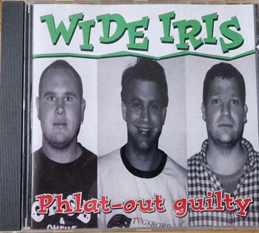 Wide Iris : Phlat-Out Guilty (CD, Album)