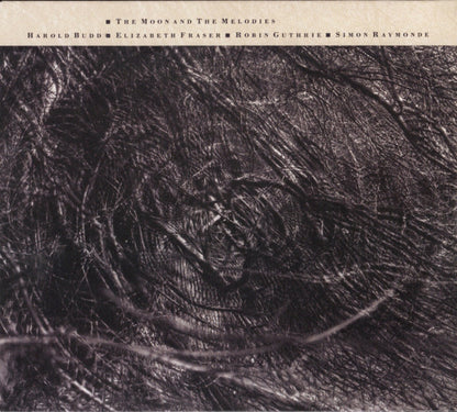 Harold Budd • Elizabeth Fraser • Robin Guthrie • Simon Raymonde : The Moon And The Melodies (CD, Album, RE, RM, Dig)
