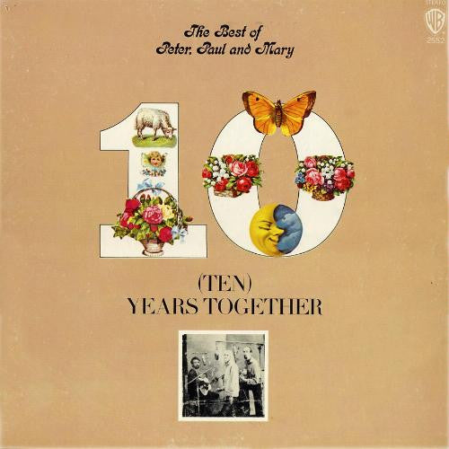 Peter, Paul And Mary* : The Best Of Peter, Paul And Mary: (Ten) Years Together (LP, Comp, Club, RE, RCA)