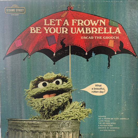 Oscar The Grouch : Let A Frown Be Your Umbrella (LP)