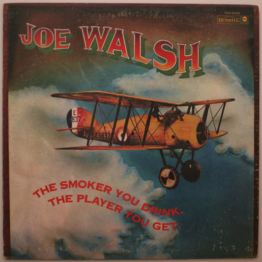Joe Walsh : The Smoker You Drink, The Player You Get (LP, Album, RE, Gat)
