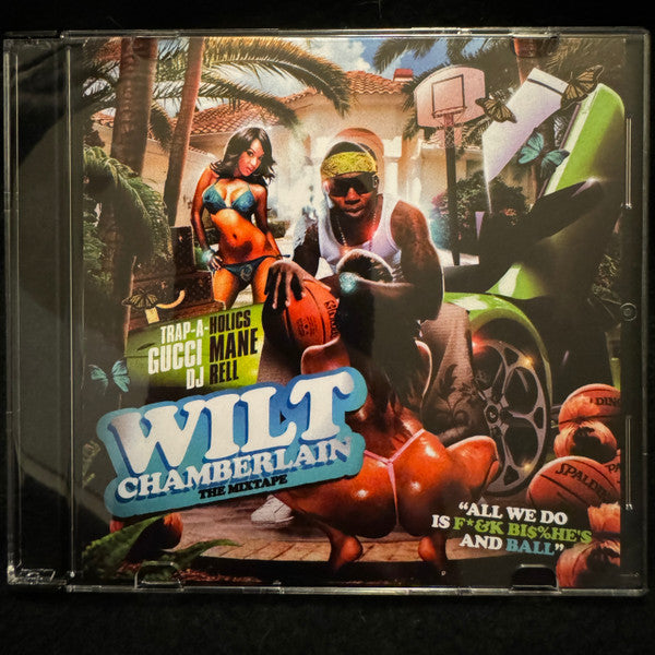 Gucci Mane, Trap-A-Holics, DJ Rell : Wilt Chamberlain The Mixtape (CDr, Mixtape, Promo)