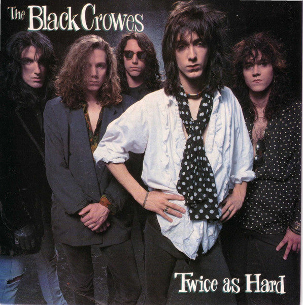 The Black Crowes : Twice As Hard (7", Single)