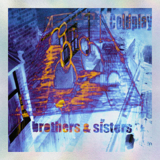 Coldplay : Brothers & Sisters (7", Blu + 7", Pin + EP, Ltd, RE, RM, 25t)