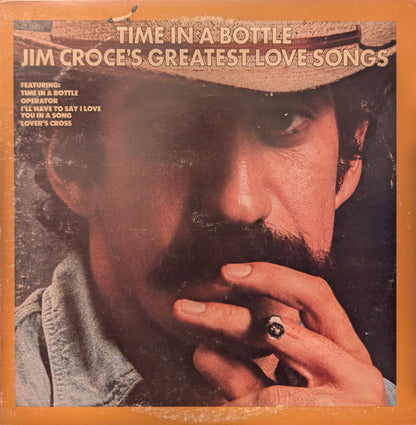Jim Croce : Time In A Bottle, Jim Croce's Greatest Love Songs (LP, Comp, Ter)
