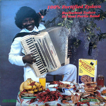 Buckwheat Zydeco Ils Sont Partis Band : 100% Fortified Zydeco (LP, Album)