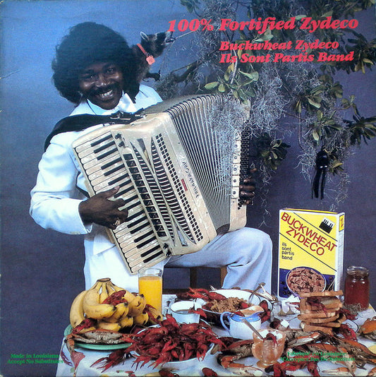 Buckwheat Zydeco Ils Sont Partis Band : 100% Fortified Zydeco (LP, Album)