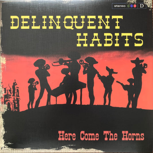 Delinquent Habits : Here Come The Horns (2xLP, Album, Ltd, Num, RE, Red)