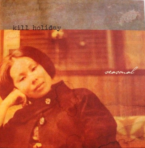 Kill Holiday : Seasonal (LP, Comp, Bon)