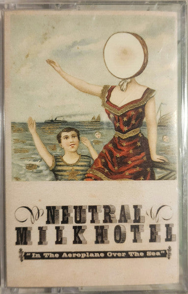 Neutral Milk Hotel : In The Aeroplane Over The Sea (Cass, Album, RE, Gre)