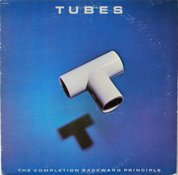 Tubes* : The Completion Backward Principle (LP, Album, Club)