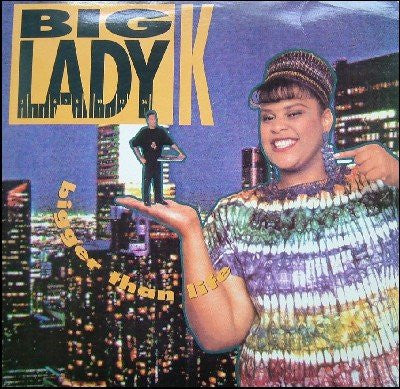 Big Lady K : Bigger Than Life (LP, Album)