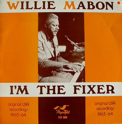 Willie Mabon : I'm The Fixer - Original USA Recordings 1963-64  (LP, Comp, Mono, RE, RM)