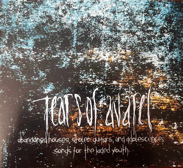 Tears Of Avarel : Abandoned Houses, Stolen Guitars, And Adolescence; Songs For The Jaded Youth (CD, Comp)