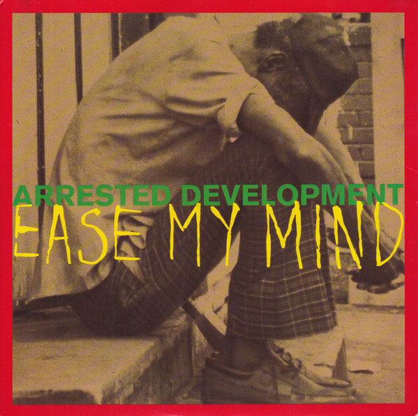 Arrested Development : Ease My Mind (7", Single)