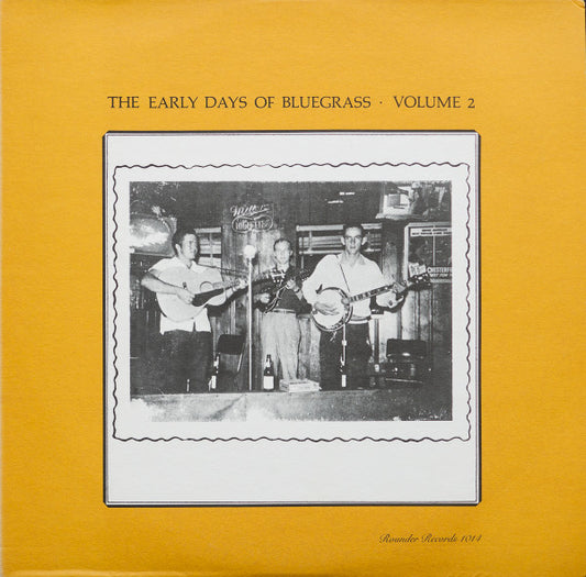 Various : The Early Days Of Bluegrass Volume 2 (LP, Comp)
