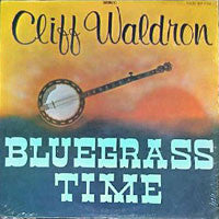 Cliff Waldron : Bluegrass Time (LP, Album)