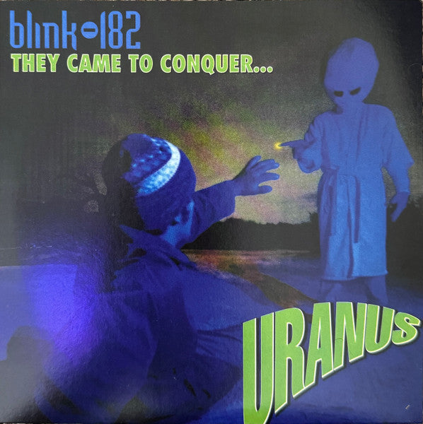 Blink-182 : They Came To Conquer...Uranus (7", EP, RP, Glo)