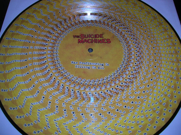 The Suicide Machines : War Profiteering Is Killing Us All (LP, Ltd, Pic, RE, Zoe)