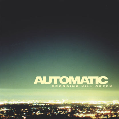 Automatic (2) : Crossing Kill Creek (7", EP)
