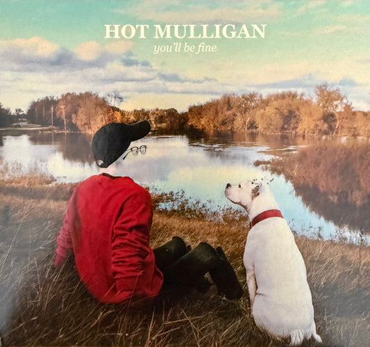 Hot Mulligan : You'll Be Fine (CD, Album, RE, Dig)