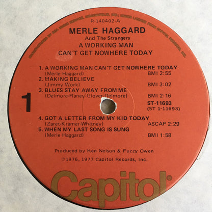 Merle Haggard And The Strangers (5) : A Working Man Can't Get Nowhere Today (LP, Album, Club, Ind)