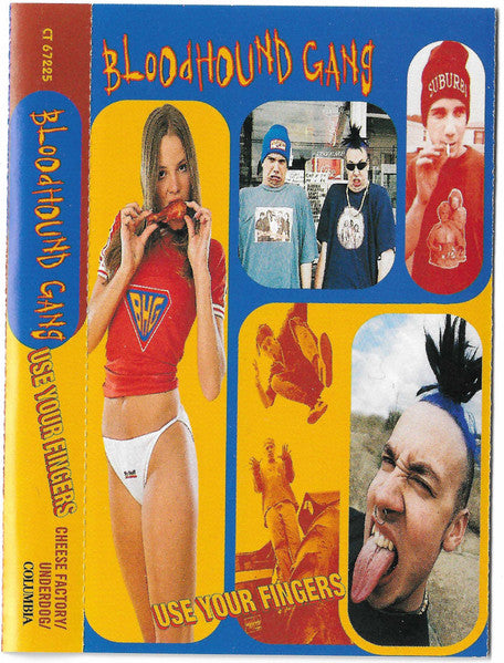 Bloodhound Gang : Use Your Fingers (Cass, Album)