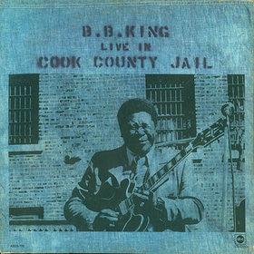 B.B. King : Live In Cook County Jail (LP, Album)