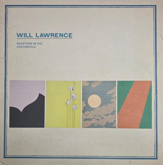 Will Lawrence : Rooftops In The Centerfold (LP)